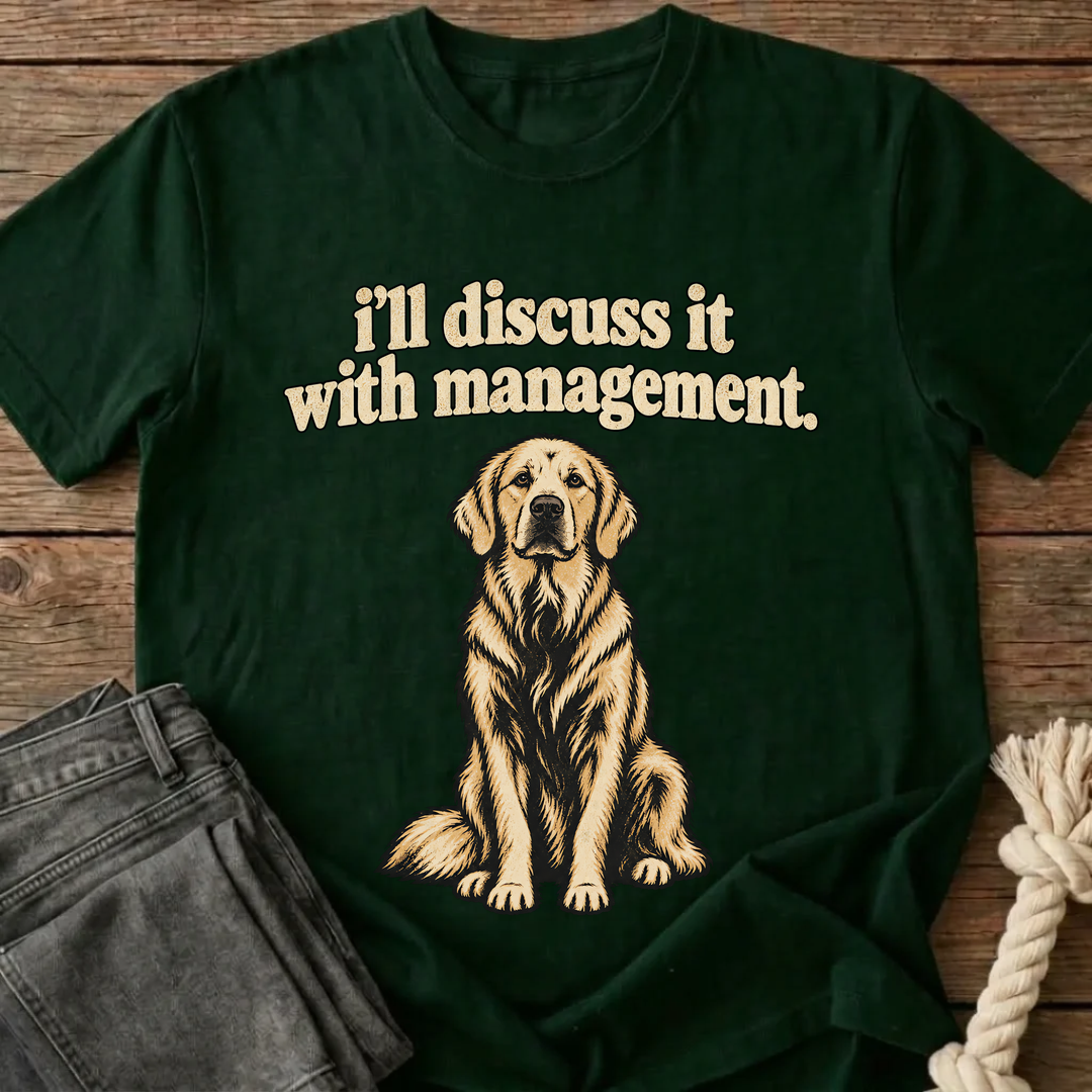 I'll Discuss It With Management T-Shirt - Bottle Green